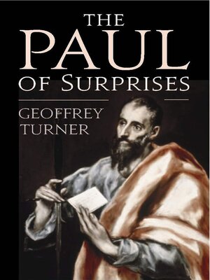 cover image of The Paul of Surprises: His Vision of the Christian Life